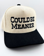 Could Be Meaner Trucker Hat