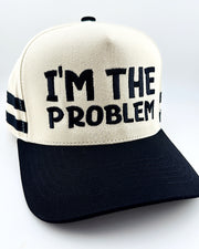 I'm The Problem Trucker Hat