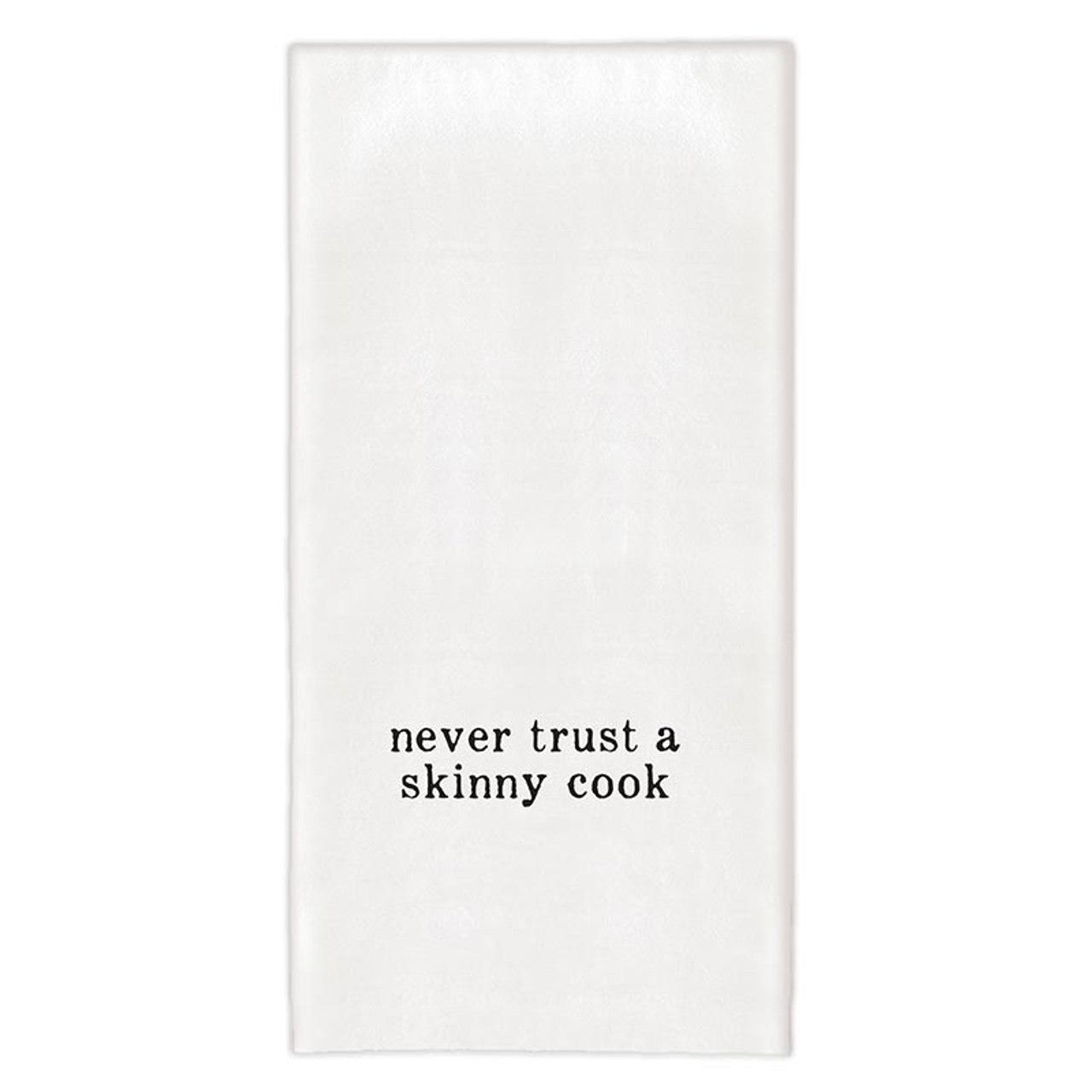 Never Trust A Skinny Cook Hand Towel