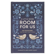 A Little More Room For Us Devotional