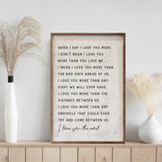When I Say I Love You More Framed Art