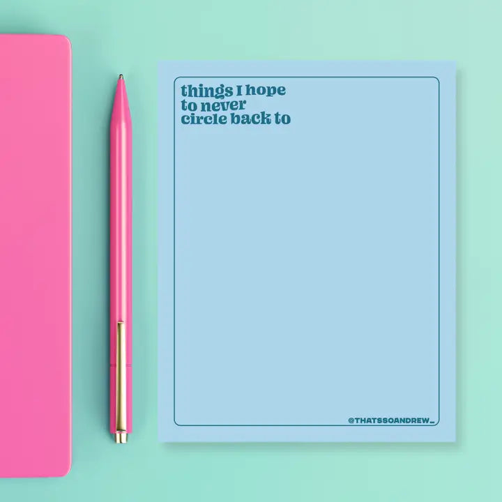 Things I Hope To Never Circle Back To Notepad