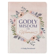 Godly Wisdom For Women: A Daily Devotional