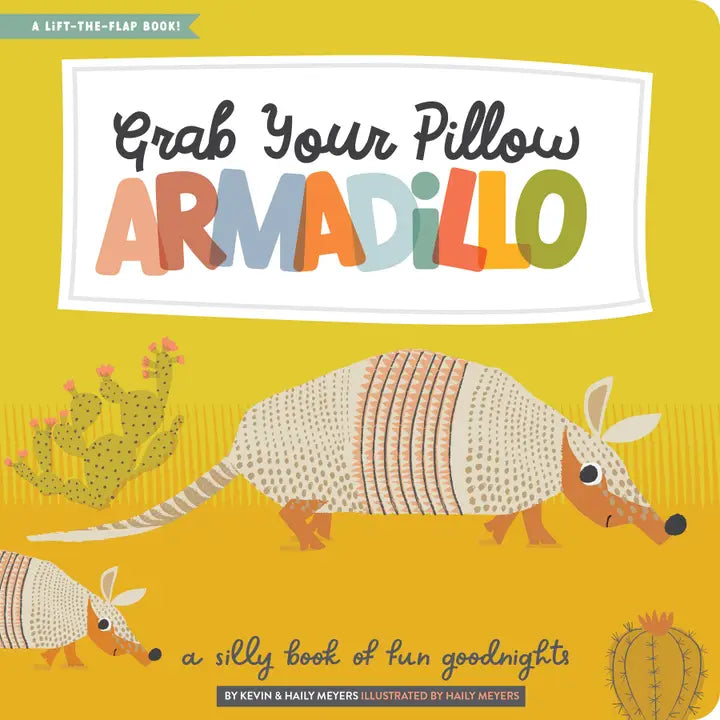 Grab Your Pillow, Armadillo Board Book