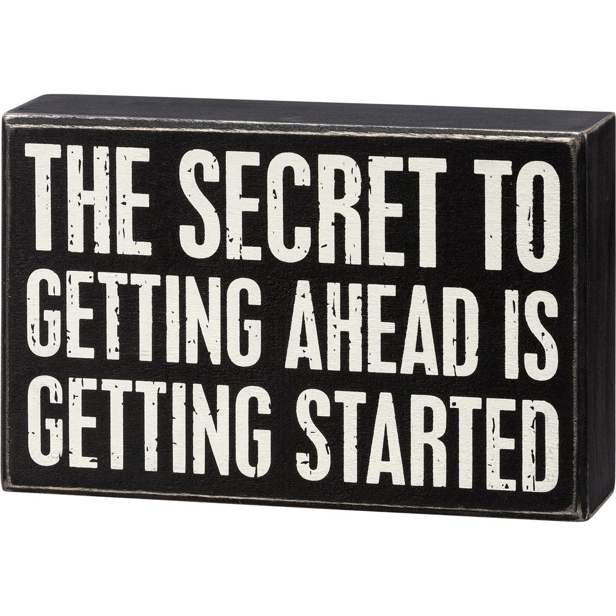 The Secret To Getting Ahead Box Sign