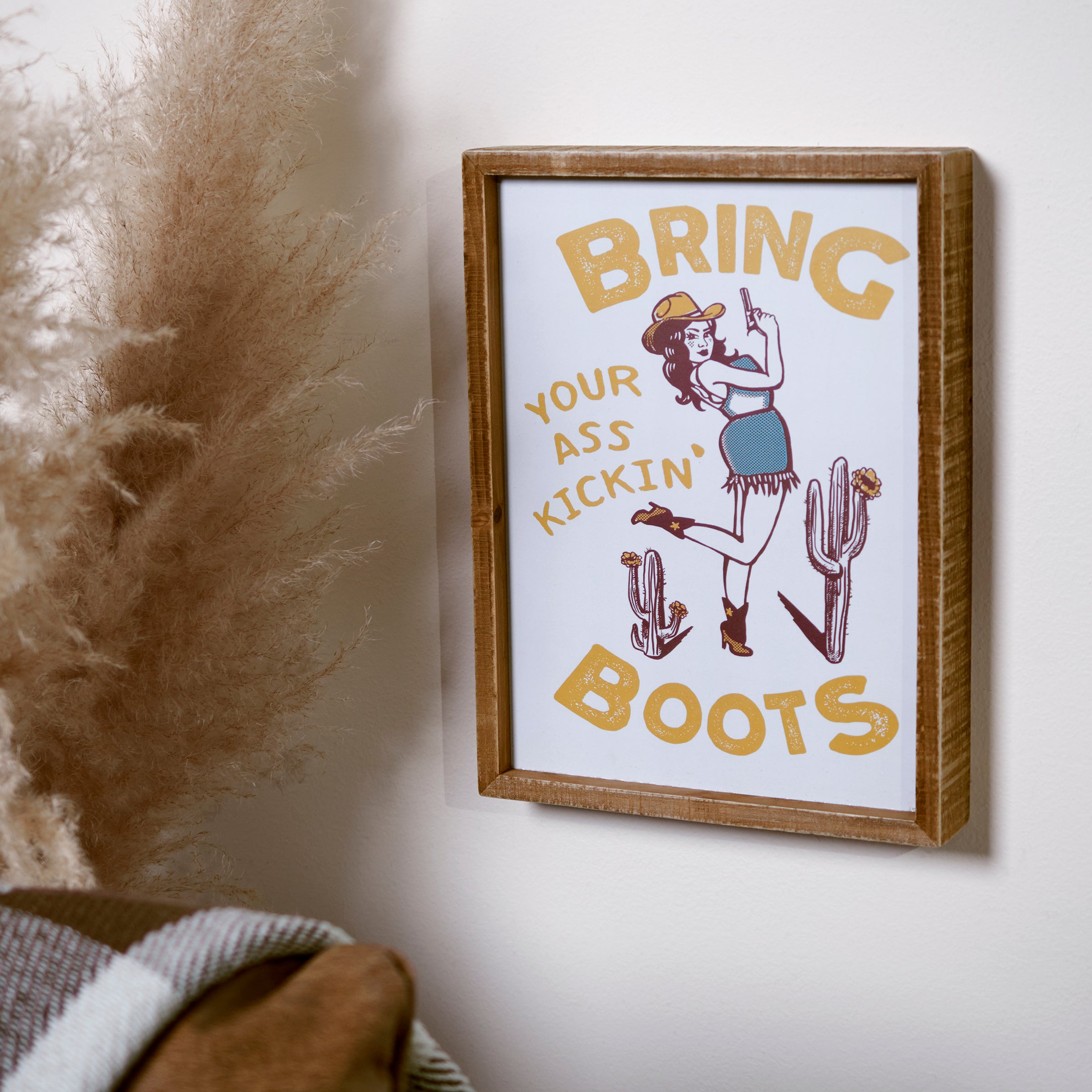 Bring Your Boots Wall Sign