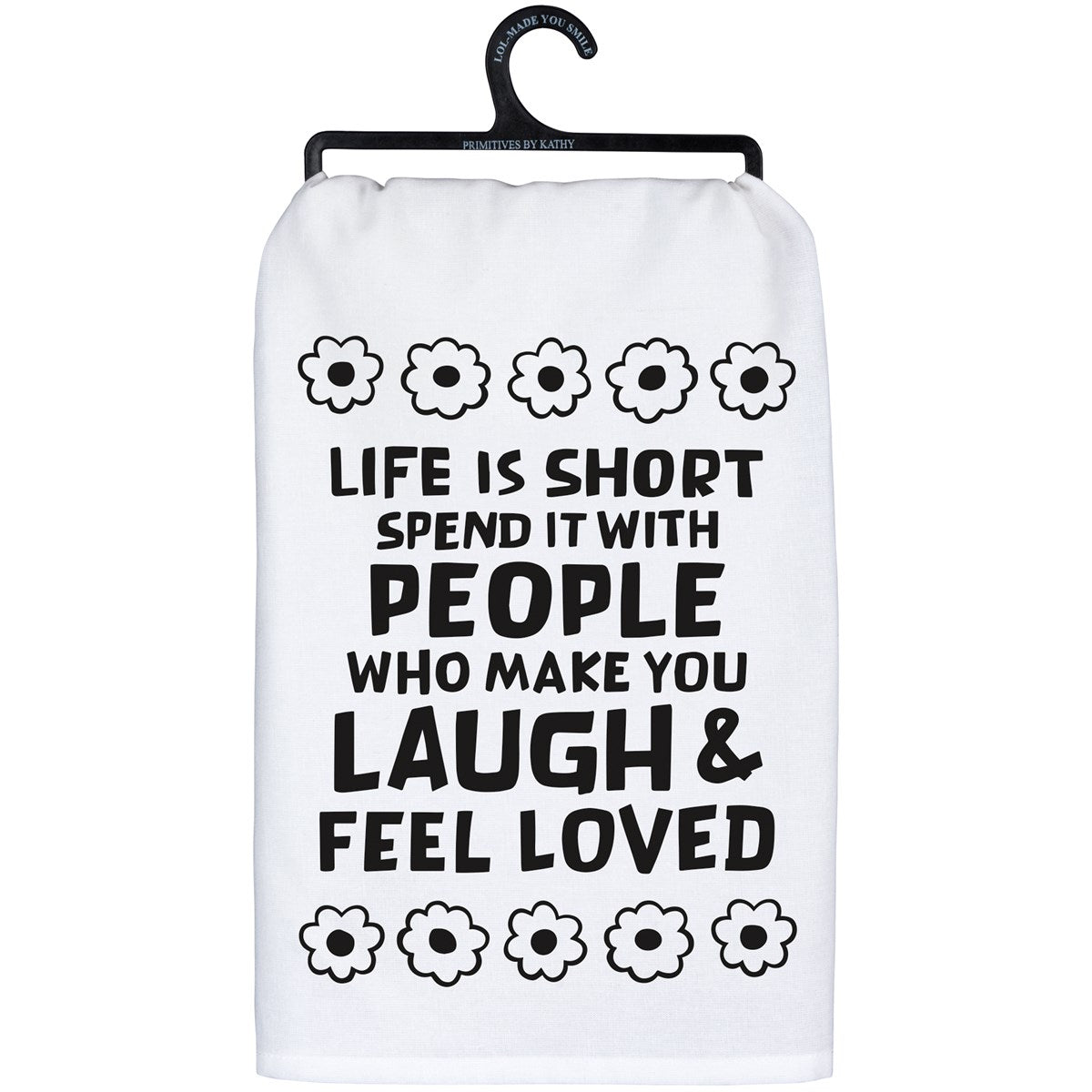 Life Is Short Kitchen Towel