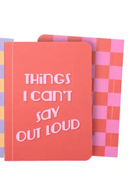 Things I Can't Say Out Loud Small Notebook