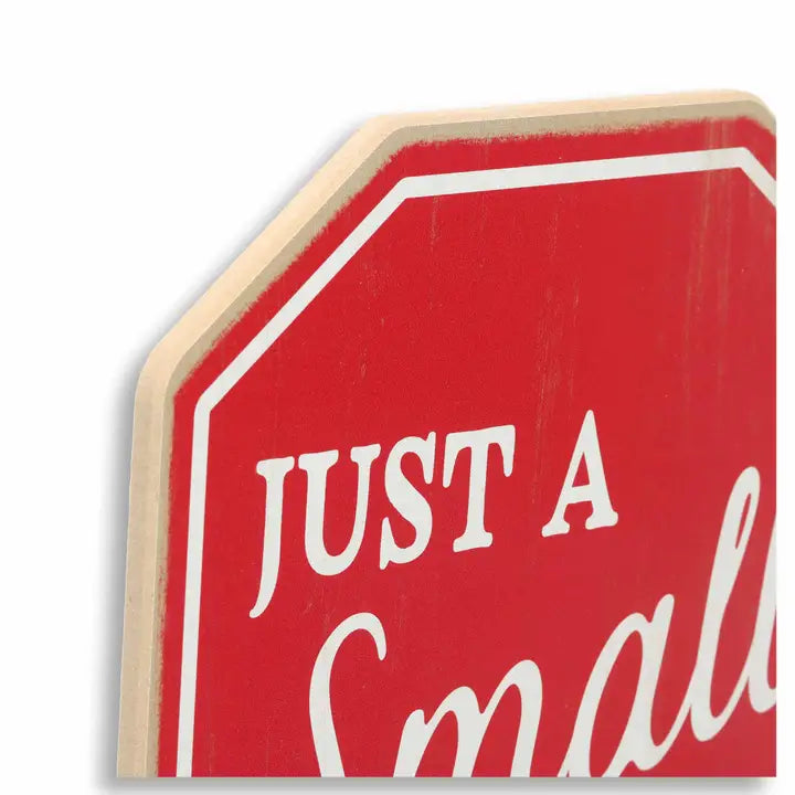 Just A Small Town Girl Sign