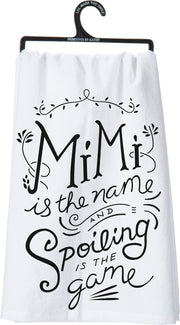 Mimi The Name Spoiling Is The Game Kitchen Towel