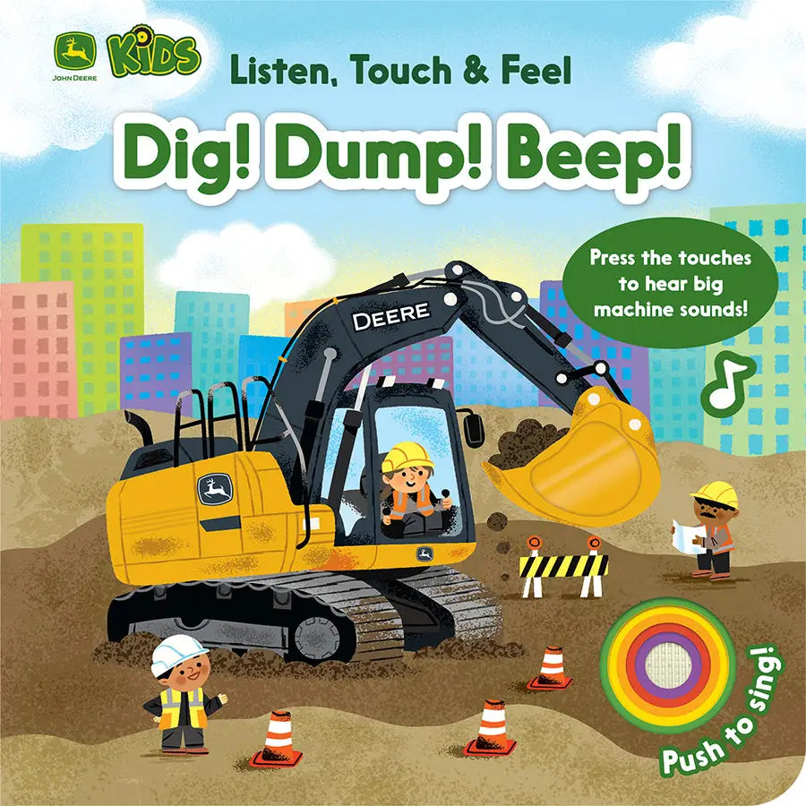 Dig! Dump! Beep! Listen Touch & Feel Board Book