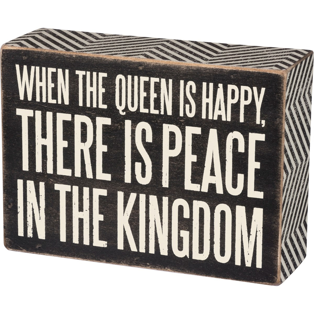 Queen Is Happy Box Sign