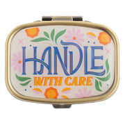 Handle With Care Pill Case