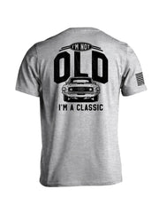 I'm Not Old Tee