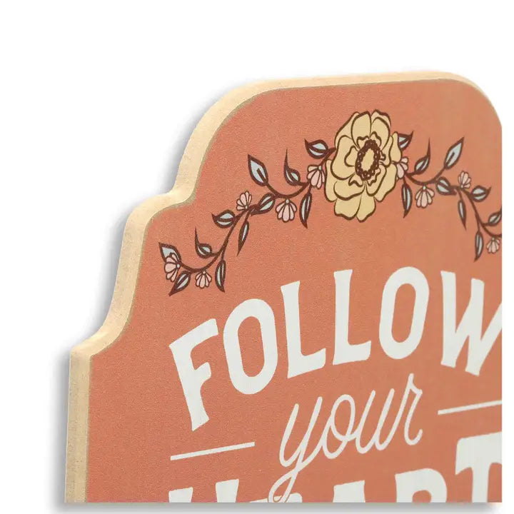 Follow Your Heart Not The Herd Sign