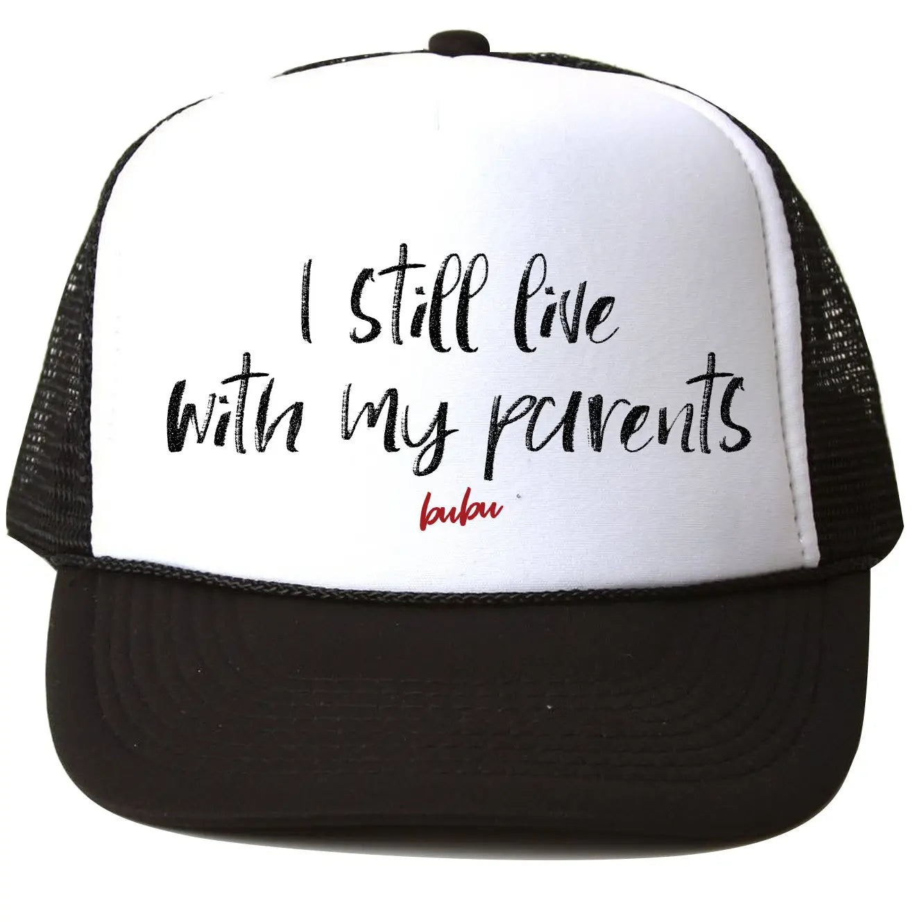 I Still Live With My Parents Black Trucker Hat