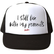 I Still Live With My Parents Black Trucker Hat