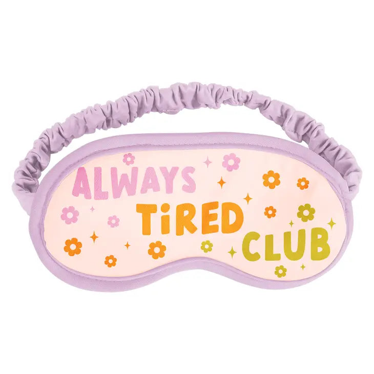 Always Tired Club Sleep Mask
