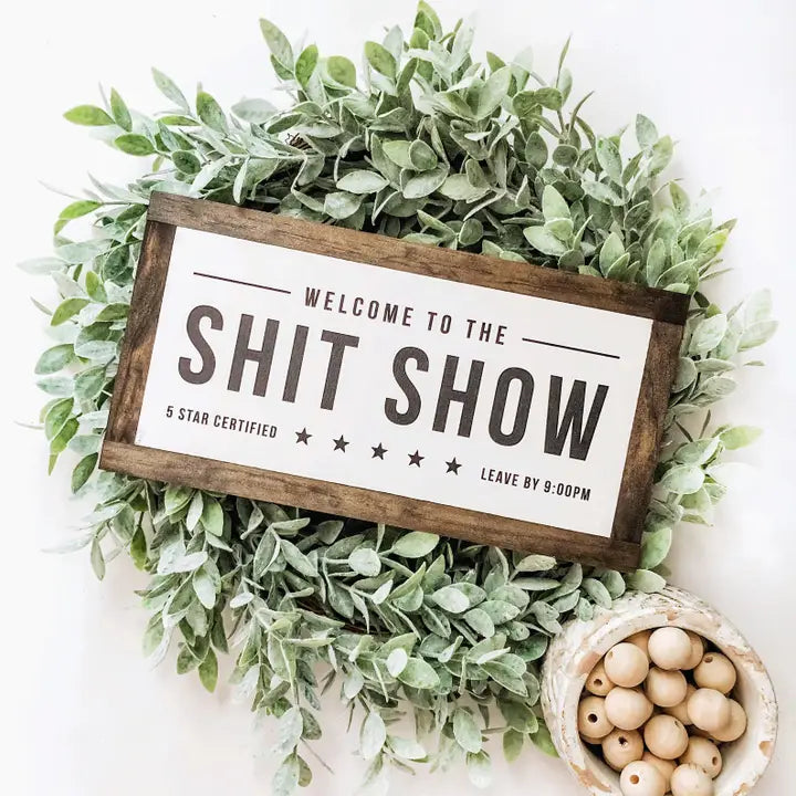 Shit Show Sign