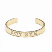 Boy Bye Cuff Bracelet