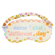 Same Shit, Different Day Sleep Mask