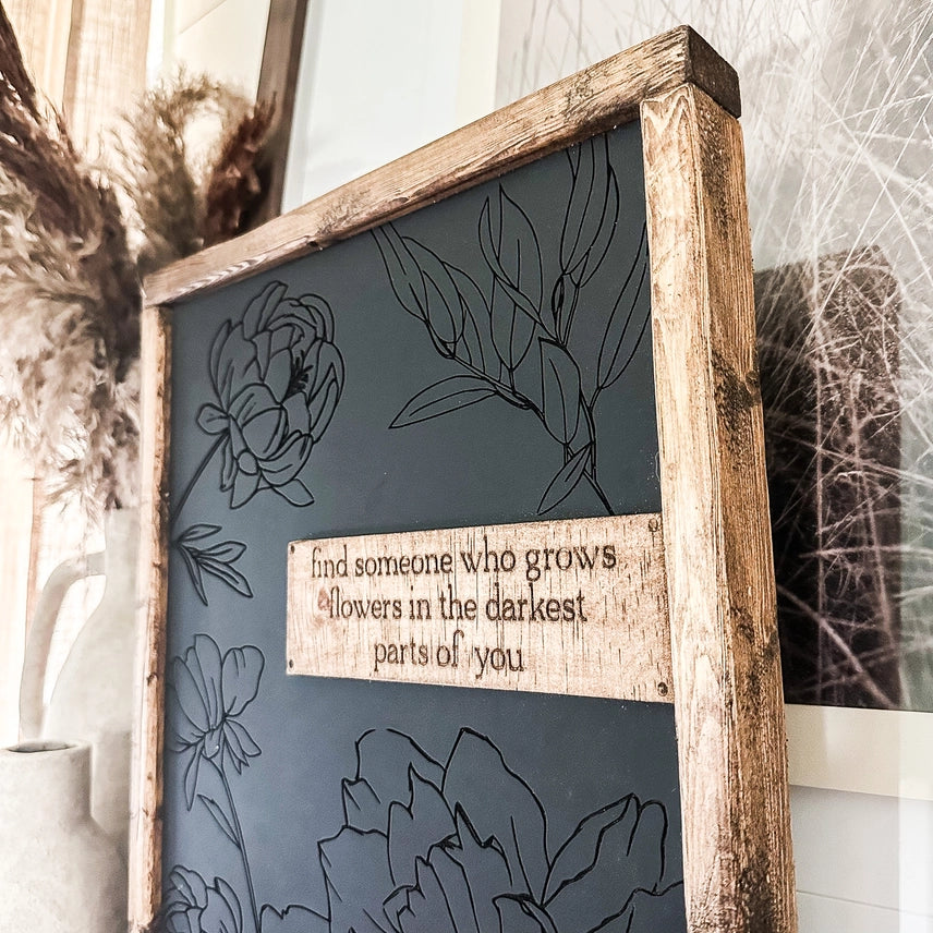 Find Someone Who Grows Flowers Engraved Sign