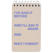 Said It Before 3x5 Spiral Notebook