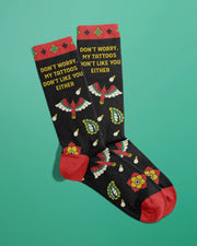 My Tattoos Don't Like You Either Socks