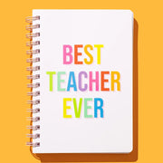 Best Teacher Ever Spiral Notebook