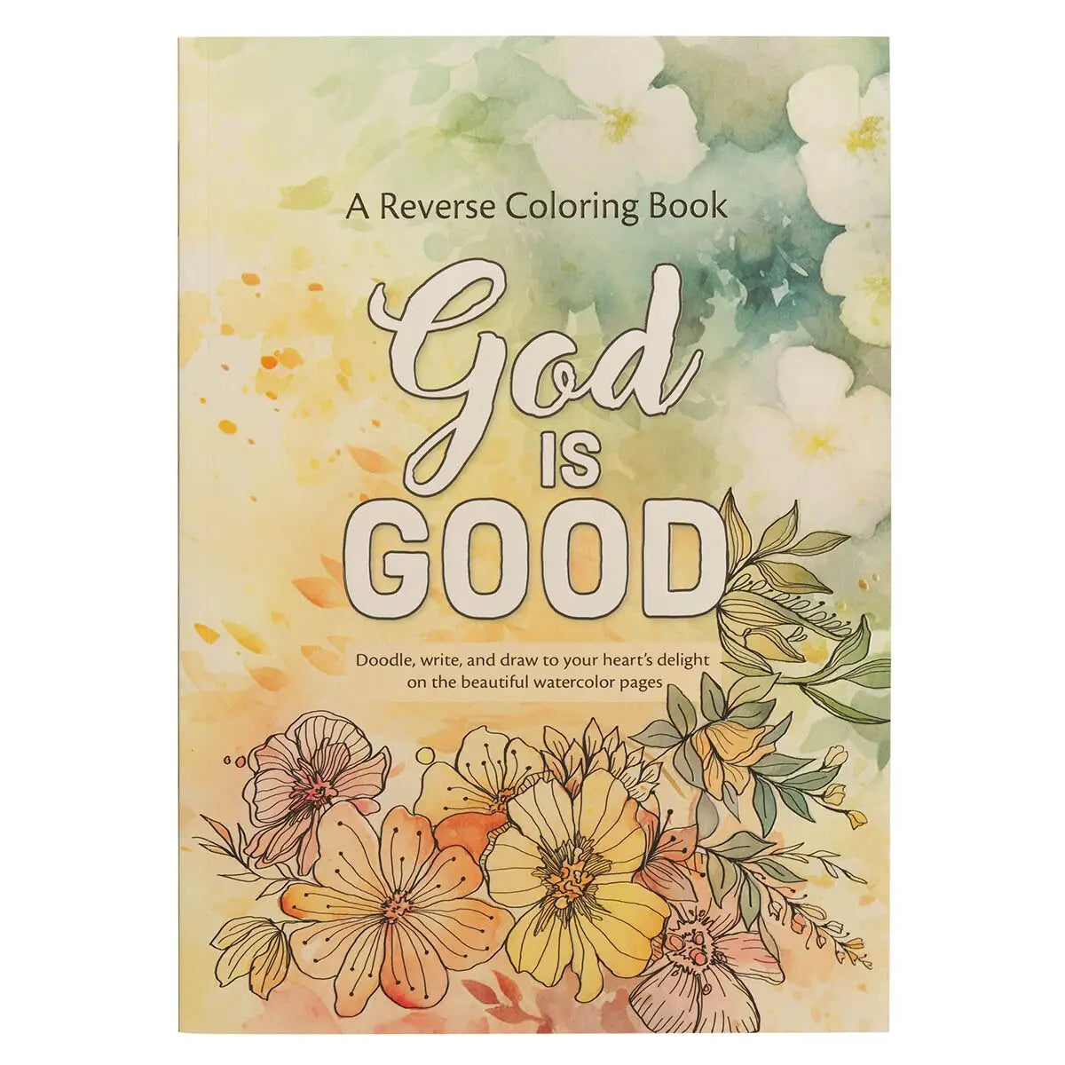 God Is Good Reverse Coloring Book