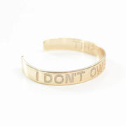 I Don't Owe You Shit Cuff Bracelet