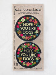 Hope You Like Dogs Car Coaster Set