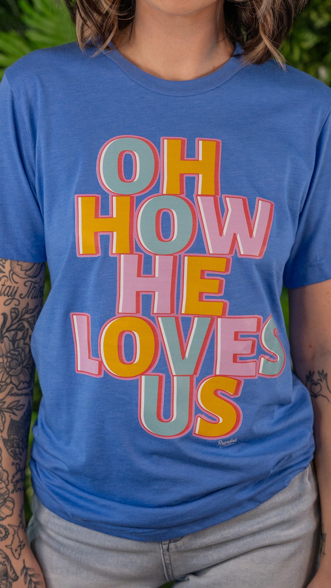 He Loves Us Tee *Final Sale*