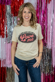 You Look Like You Love Me Tee