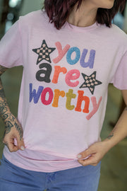 You Are Worthy Tee - Final Sale!
