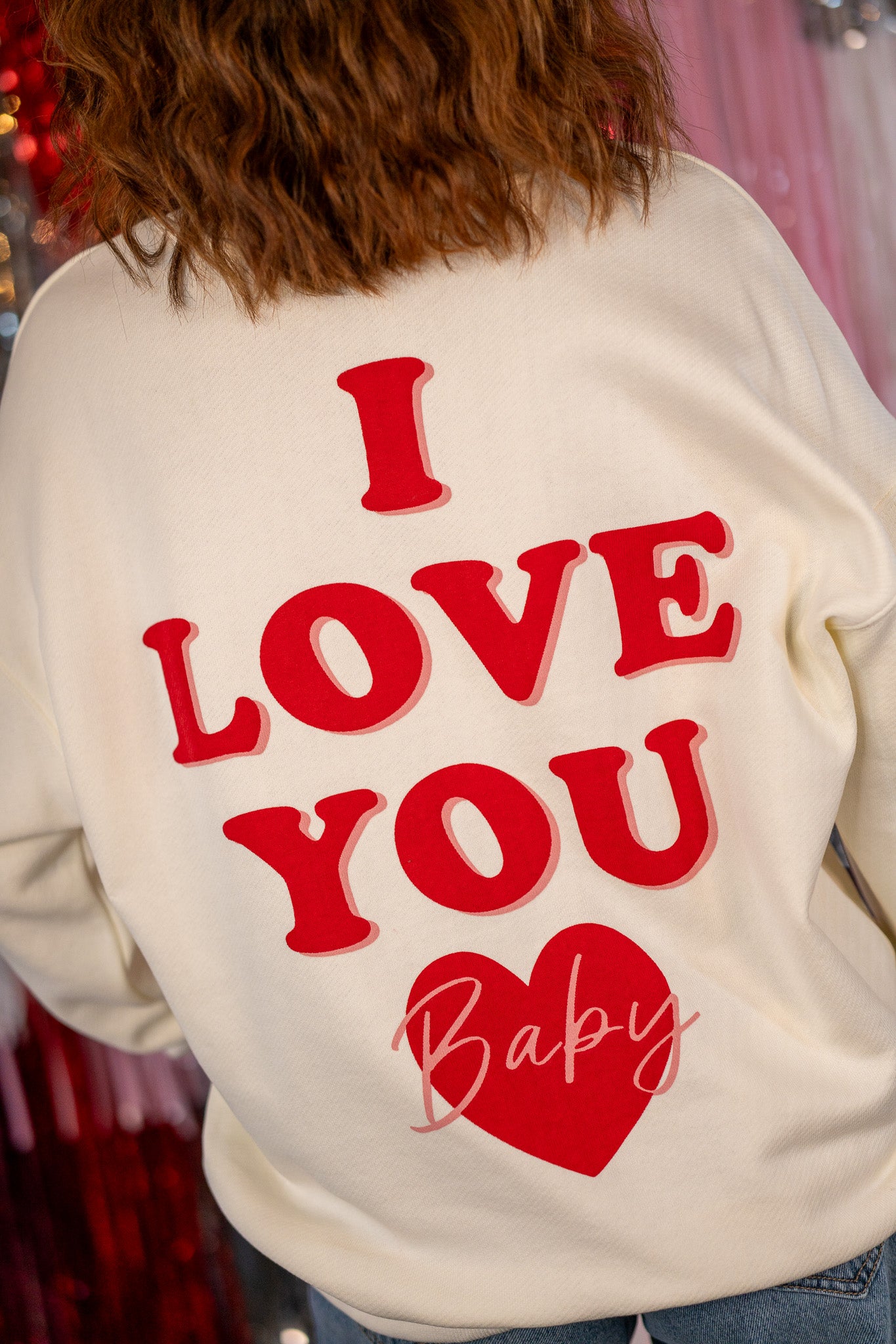 I Love You Baby Sweatshirt