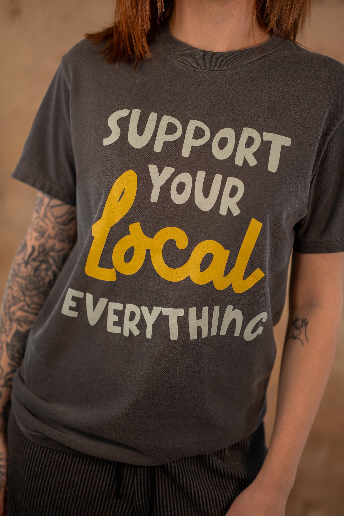 Support Your Local Everything Tee