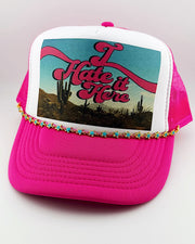 I Hate It Here Trucker Hat
