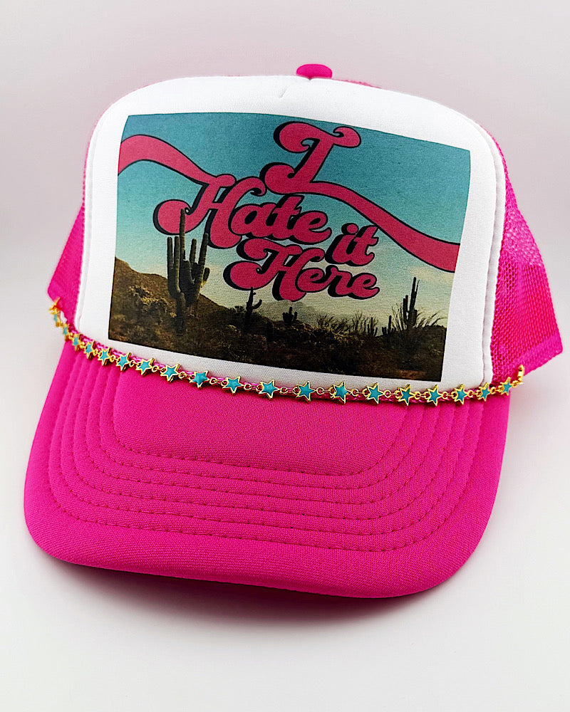 I Hate It Here Trucker Hat