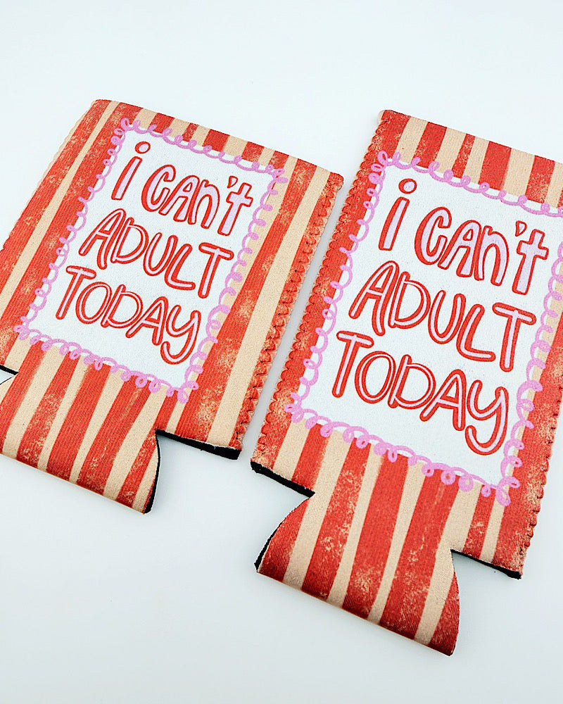 I Can't Adult Today Can Cover