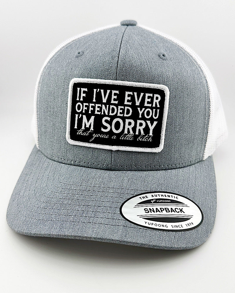 If I've Ever Offended You Patch Cap