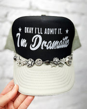 I'm Dramatic Chained Trucker Hat