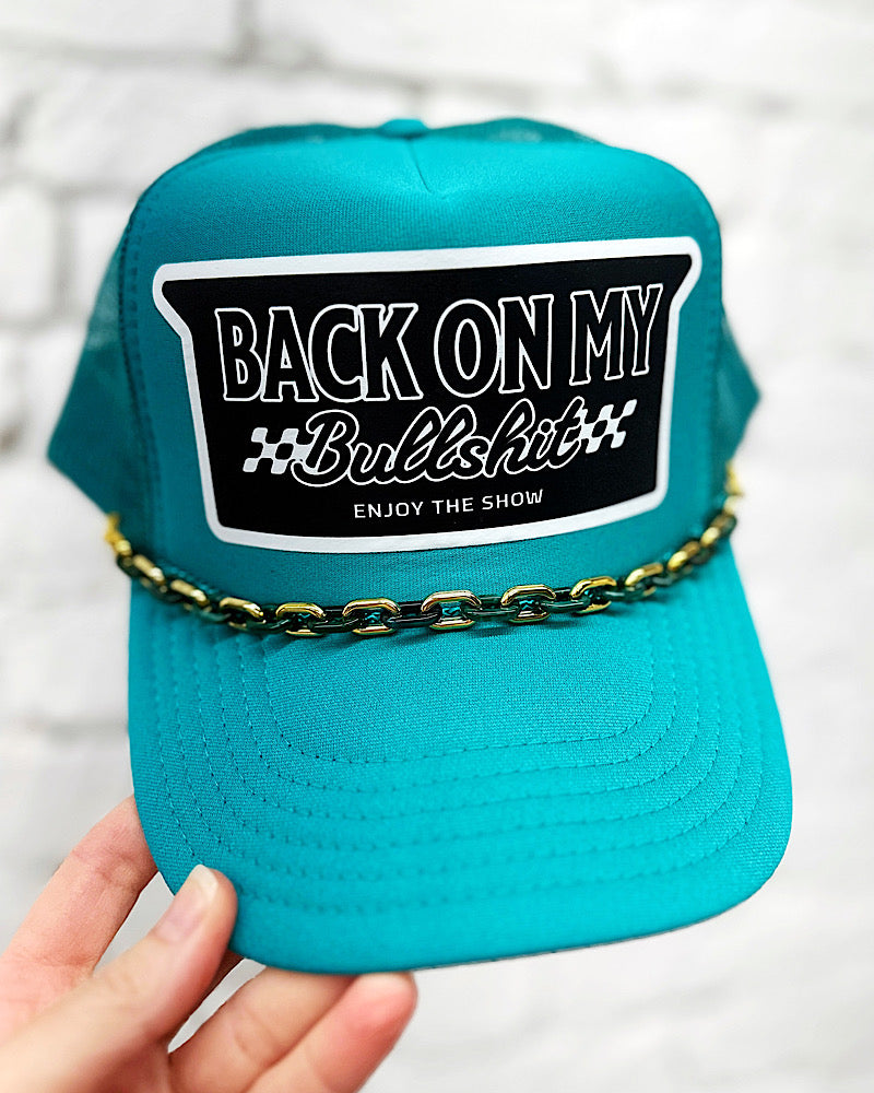 Back On My Bullshit Chained Trucker Hat