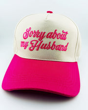 Sorry About My Husband Pink Hat