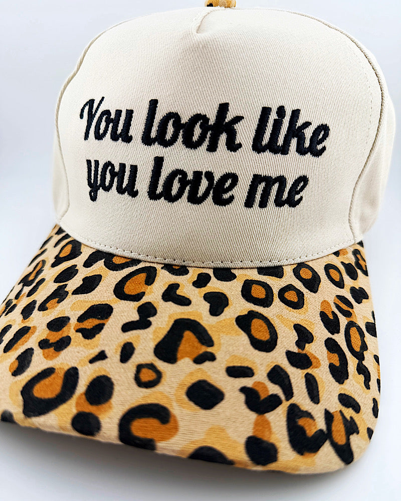 You Look Like You Love Me Cap