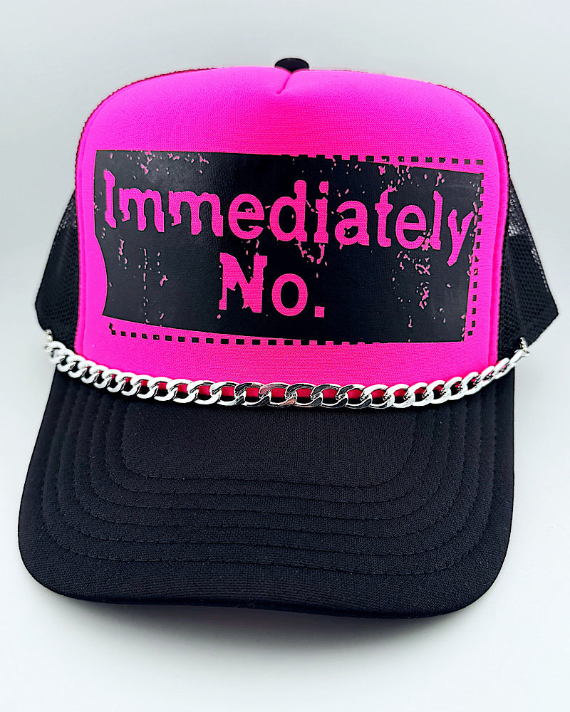Immediately, No Trucker Hat