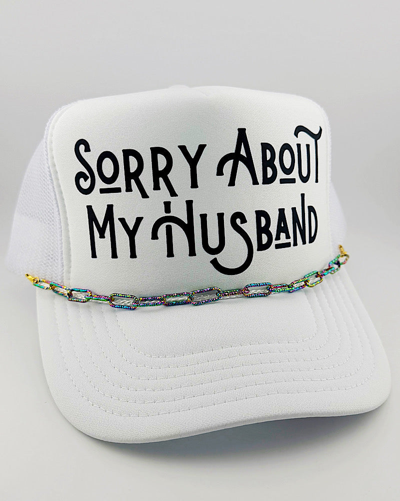 Sorry About My Husband Trucker Hat