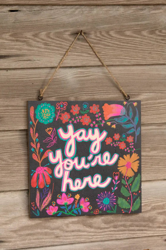 Yay You're Here Sign