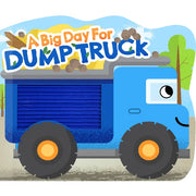 A Big Day For Dump Truck Sensory Board Book