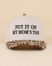 Put It On My Mom's Tab Trucker Hat
